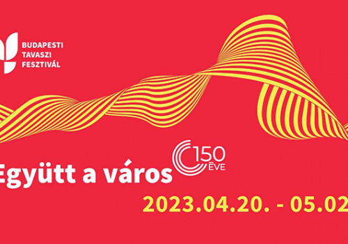 Ötven program a Budapesti Tavaszi Fesztiválon